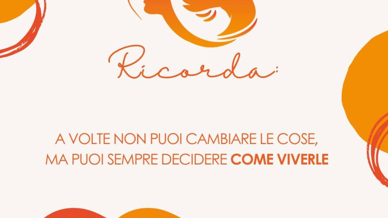 A volte non puoi cambiare le cose, ma puoi sempre decidere come viverle