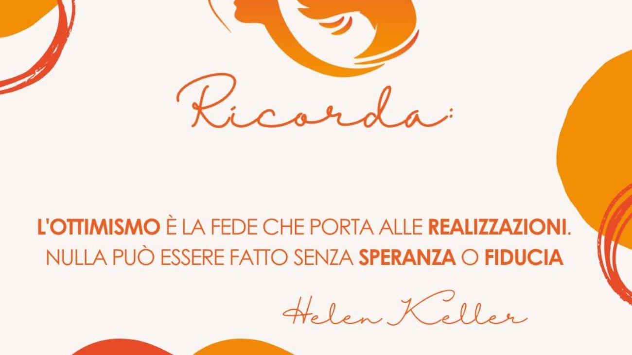 L'ottimismo è la fede che porta alle realizzazioni. Nulla può essere fatto senza speranza o fiducia