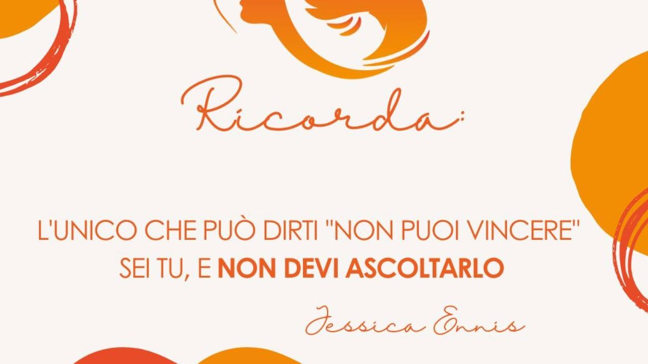 L'unico che può dirti non puoi vincere sei tu, e non devi ascoltarlo