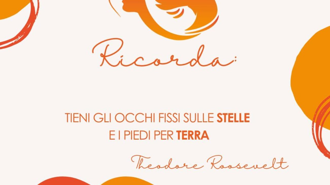 Tieni gli occhi fissi sulle stelle e i piedi per terra